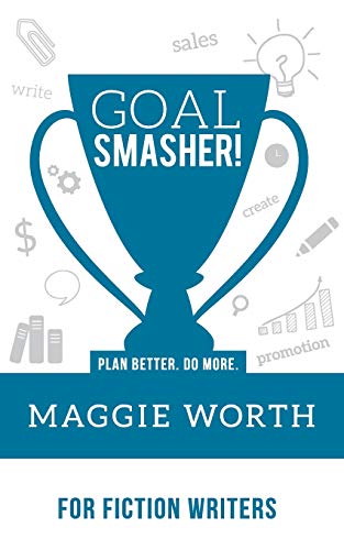 Goal SMASHER For Fiction Writers [Paperback]