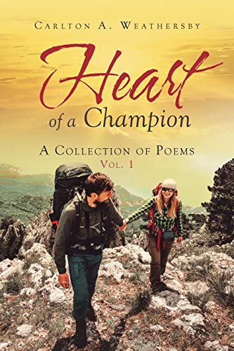 Heart of a Champion  A Collection of Poems, Vol. 1 [Paperback]