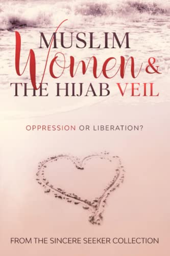 Muslim Women and the Hijab Veil  Oppression or Liberation [Paperback]