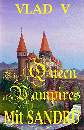 The Queen Of Vampires A New Queen Arises (vlad V) (volume 5) [Paperback]