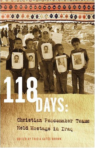 118 Days Christian Peacemaker Teams Held Hostage In Iraq (dreamseeker/cascadia  [Paperback]
