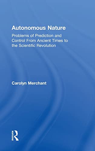 Autonomous Nature Problems of Prediction and Control From Ancient Times to the  [Hardcover]