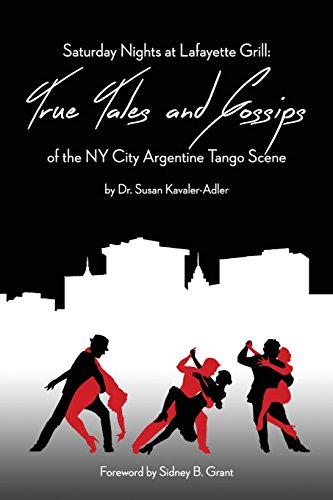 Saturday Nights At Lafayette Grill True Tales & Gossips Of Ny City Argentine Ta [Paperback]