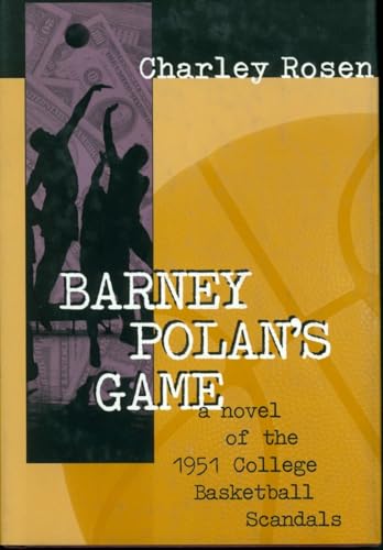 Barney Polan's Game A Novel of the 1951 College Basketball Scandals [Hardcover]