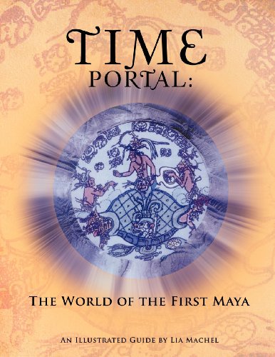 Time Portal  The World of the First Maya [Paperback]