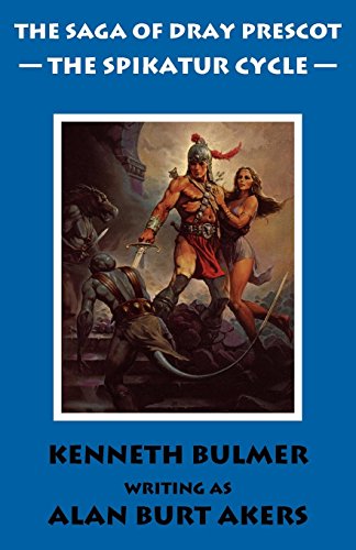 Spikatur Cycle  The Saga of Dray Prescot sixth Omnibus [Paperback]