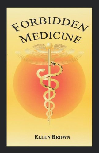 Forbidden Medicine Is Effective Non-Toxic Cancer Treatment Being Suppressed [Paperback]