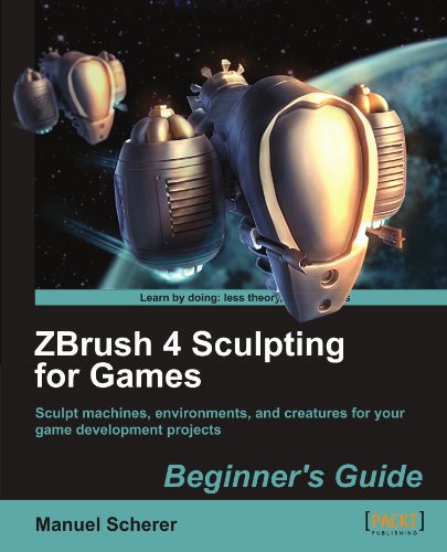 Zbrush 4 Sculpting For Games Beginner's Guide [Paperback]