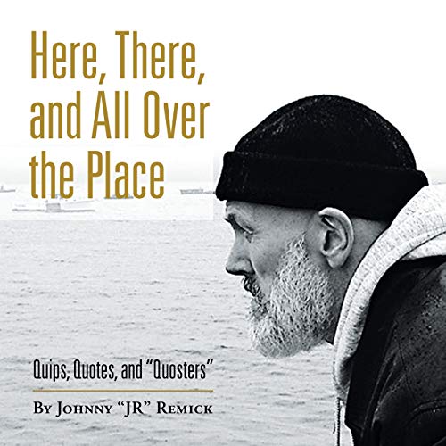Here, There, and All over the Place  Quips, Quotes, and Quosters [Paperback]