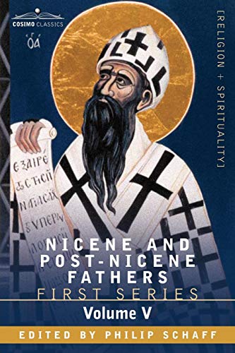 Nicene and Post-Nicene Fathers  First Series, Volume V St. Augustine [Unknown]