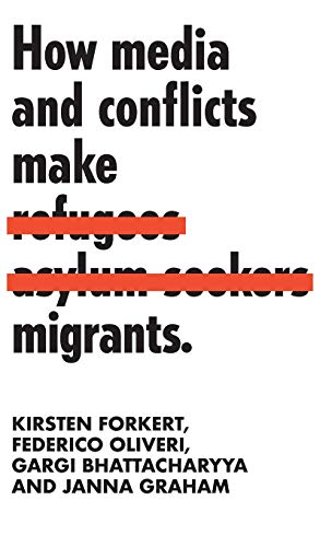 How media and conflicts make migrants How media and conflicts make migrants [Hardcover]