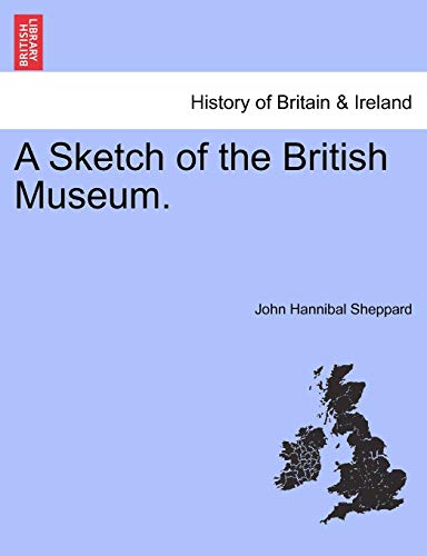 Sketch of the British Museum [Paperback]