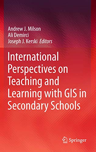International Perspectives on Teaching and Learning with GIS in Secondary School [Hardcover]