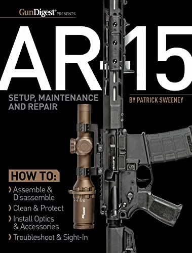 AR-15 Setup, Maintenance and Repair [Paperback]