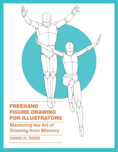 Freehand Figure Drawing for Illustrators Mastering the Art of Drawing from Memo [Paperback]