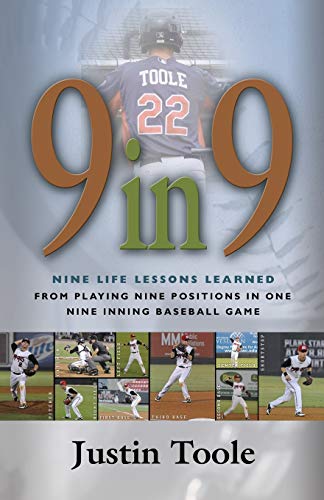 9 In 9 Nine Life Lessons Learned From Playing Nine Positions In One Nine Inning [Paperback]