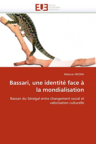 Bassari, Une Identit Face  La Mondialisation Bassari Du Sngal Entre Changem [Paperback]
