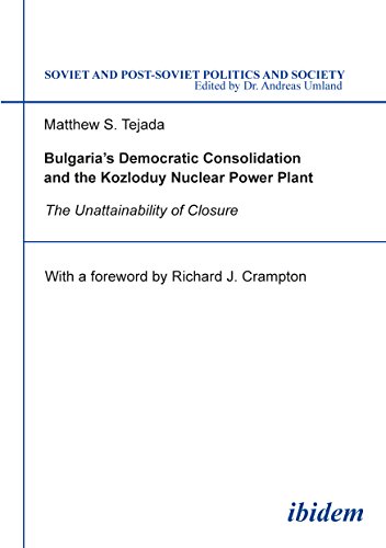 Bulgaria&39s Democratic Consolidation and the Kozloduy Nuclear Power Plant Th [Paperback]