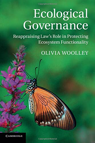 Ecological Governance Reappraising Law's Role in Protecting Ecosystem Functiona [Paperback]