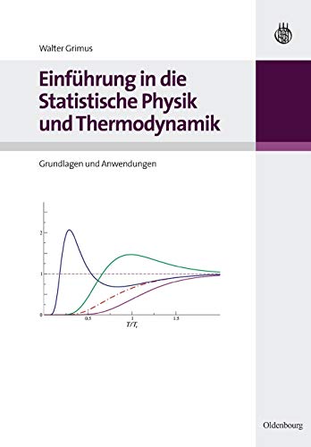 Einfhrung in Die Statistische Physik und Thermodynamik  Grundlagen und Anwendu [Paperback]