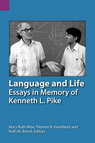 Language And Life Essays In Memory Of Kenneth L. Pike (sil International And Th [Paperback]