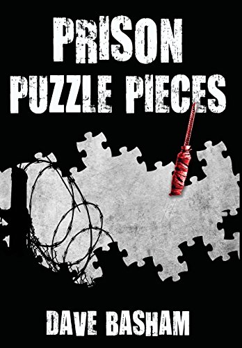 Prison Puzzle Pieces The Realities, Experiences And Insights Of A Corrections O [Hardcover]