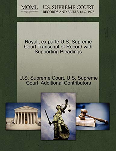 Royall, Ex Parte U. S. Supreme Court Transcript of Record with Supporting Pleadi [Paperback]