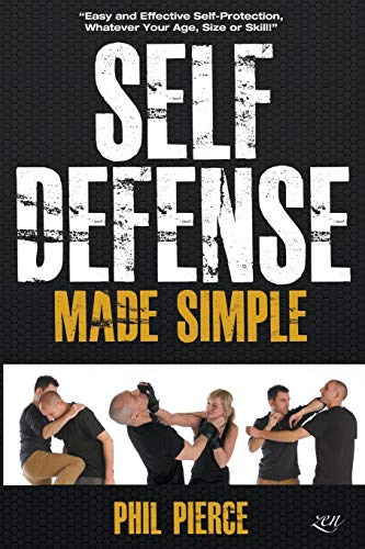 Self Defense Made Simple  Easy and Effective Self Protection Whatever Your Age, [Paperback]