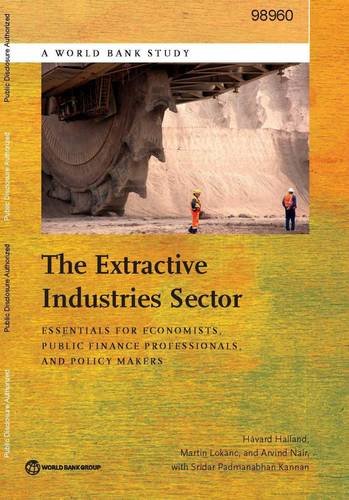 The Extractive Industries Sector Essentials for Economists, Public Finance Prof [Paperback]