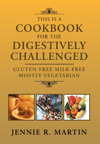This Is A Cookbook For The Digestively Challenged Gluten-Free Milk-Free Mostly  [Hardcover]