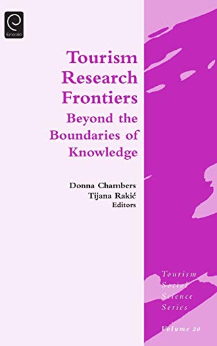 Tourism Research Frontiers Beyond The Boundaries Of Knowledge (tourism Social S [Hardcover]