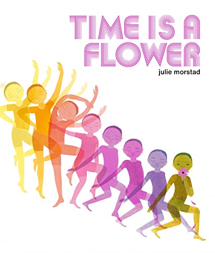 Time Is a Flower [Hardcover]