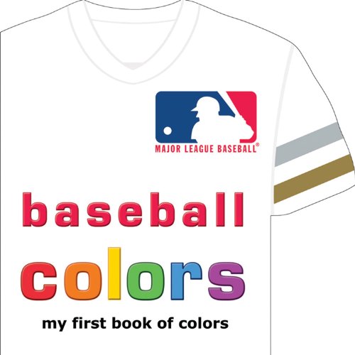 Mlb Baseball Colors My First Book Of Colors [Board book]