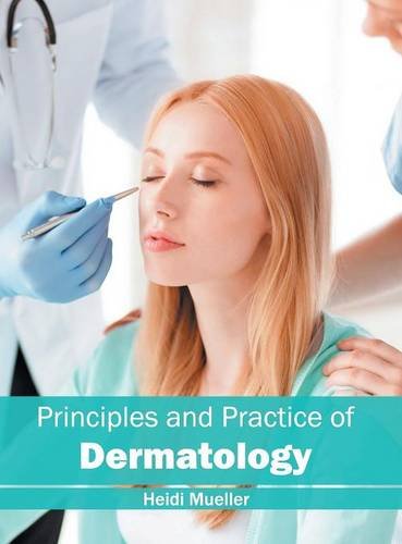 Principles and Practice of Dermatology [Hardcover]