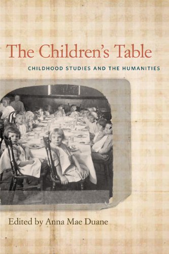 The Children&39s Table Childhood Studies and the Humanities [Hardcover]