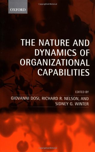 The Nature and Dynamics of Organizational Capabilities [Hardcover]