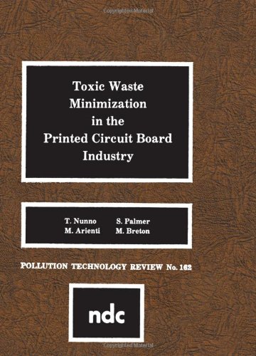 Toxic Waste Minimization in the Printed Circuit Board Industry [Hardcover]