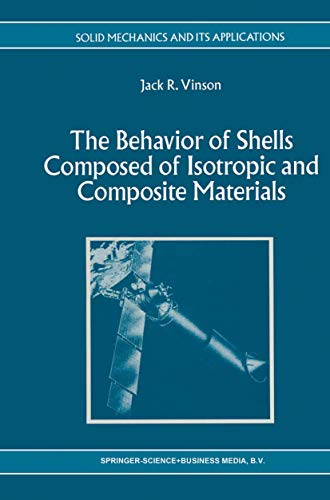 The Behavior of Shells Composed of Isotropic and Composite Materials [Paperback]