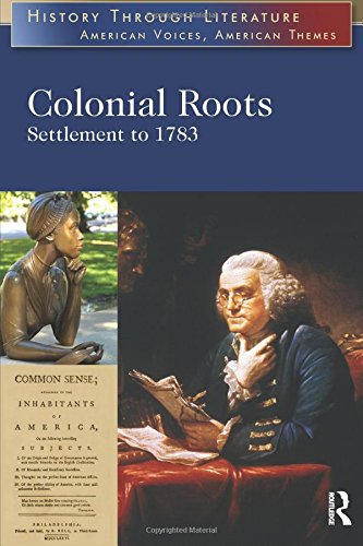 Colonial Roots Settlement to 1783 [Paperback]