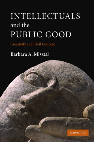 Intellectuals and the Public Good Creativity and Civil Courage [Paperback]