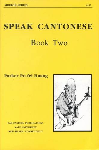 Speak Cantonese, Book Two [Paperback]