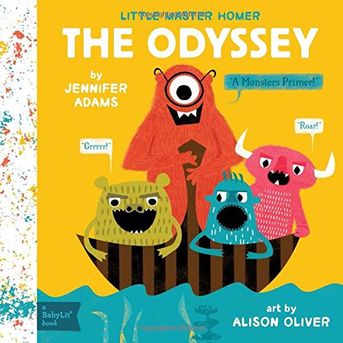 The Odyssey A Babylit. Monsters Primer [Board book]
