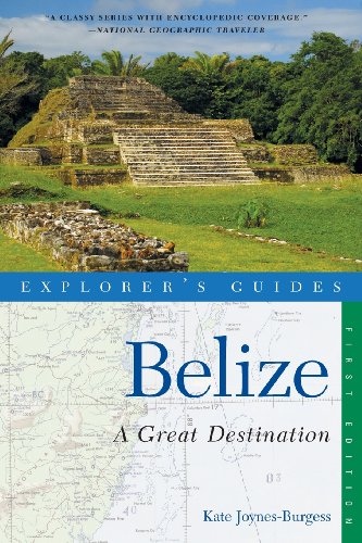 Explorer's Guide Belize A Great Destination [Paperback]