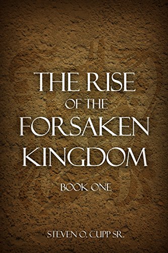 The Rise Of The Forsaken Kingdom Book One [Paperback]