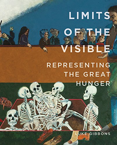 Limits of the Visible Representing the Great Hunger [Paperback]