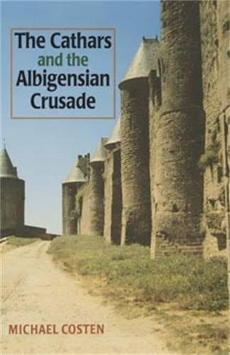 The Cathars and the Albigensian Crusade [Paperback]