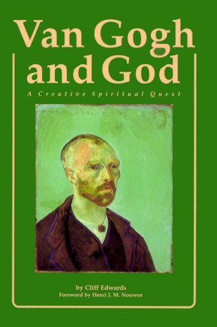 Van Gogh And God A Creative Spiritual Quest (campion Book) [Paperback]