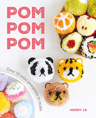 Pom Pom Pom Over 50 Mini Pompoms to Make [Paperback]