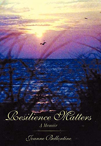 Resilience Matters A Memoir [Hardcover]