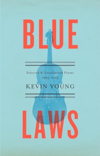 Blue Laws Selected and Uncollected Poems, 1995-2015 [Paperback]
